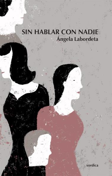 SIN HABLAR CON NADIE | 9788496457300 | LABORDETA,ÁNGELA | Libreria Geli - Librería Online de Girona - Comprar libros en catalán y castellano
