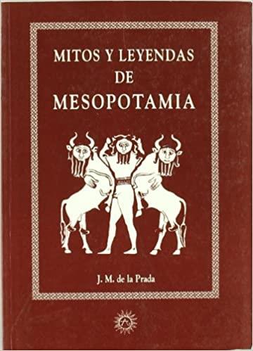 MITOS Y LEYENDAS DE MESOPOTAMIA | 9788488865250 | PRADA,J.M.DE | Libreria Geli - Librería Online de Girona - Comprar libros en catalán y castellano