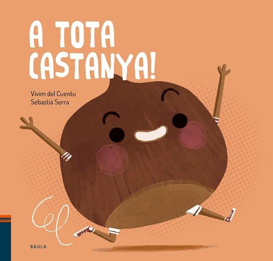 A TOTA CASTANYA! | 9788447951017 | VIVIM DEL CUENTU | Libreria Geli - Librería Online de Girona - Comprar libros en catalán y castellano