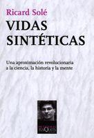 VIDAS SINTÉTICAS | 9788483833926 | SOLÉ,RICARD | Libreria Geli - Librería Online de Girona - Comprar libros en catalán y castellano