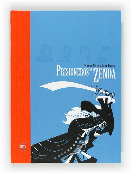 PRISIONEROS DE ZENDA | 9788467556346 | MARÍAS,FERNANDO/OLIVARES,JAVIER (IL) | Libreria Geli - Librería Online de Girona - Comprar libros en catalán y castellano