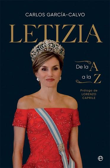 LETIZIA DE LA A A LA Z | 9788491649106 | GARCÍA-CALVO,CARLOS | Libreria Geli - Librería Online de Girona - Comprar libros en catalán y castellano