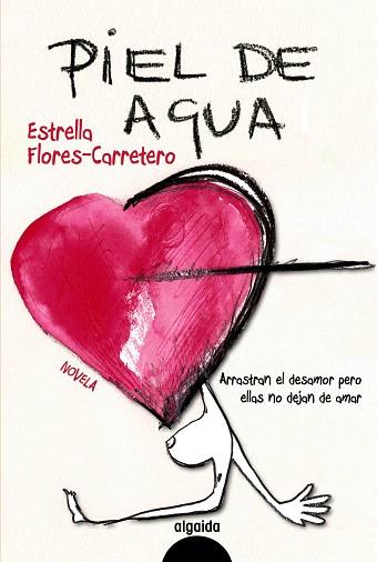 PIEL DE AGUA | 9788498774573 | FLORES CARRERO,ESTRELLA | Llibreria Geli - Llibreria Online de Girona - Comprar llibres en català i castellà