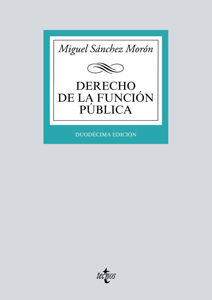 DERECHO DE LA FUNCIÓN PÚBLICA(12ª EDICIÓN 2019) | 9788430977635 | SÁNCHEZ MORÓN,MIGUEL | Llibreria Geli - Llibreria Online de Girona - Comprar llibres en català i castellà