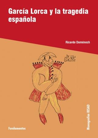 GARCIA LORCA Y LA TRAGEDIA ESPAÑOLA | 9788424511395 | DOMENECH,RICARDO | Llibreria Geli - Llibreria Online de Girona - Comprar llibres en català i castellà