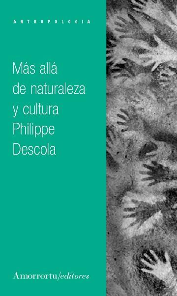 MAS ALLA DE NATURALEZA Y CULTURA | 9789505183500 | DESCOLA,PHILIPPE | Llibreria Geli - Llibreria Online de Girona - Comprar llibres en català i castellà