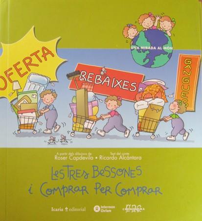 LES TRES BESSONES I COMPRAR PER COMPRAR | 9788474263893 | ALCANTARA,RICARDO/CAPDEVILA,ROSER | Libreria Geli - Librería Online de Girona - Comprar libros en catalán y castellano