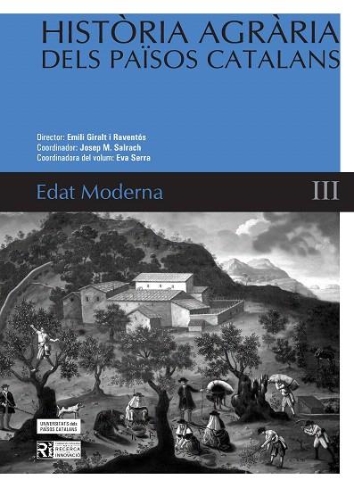 HISTORIA AGRARIA DELS PAISOS CATALANS-3.EDAT MODERNA | 9788447532841 | GIRALT I RAVENTOS,EMILI/SALRACH,JOSEP M./SERRA,EVA | Llibreria Geli - Llibreria Online de Girona - Comprar llibres en català i castellà