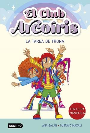 EL CLUB ARCOIRIS-3.LA TAREA DE TRONA | 9788408274216 | GALÁN,ANA | Libreria Geli - Librería Online de Girona - Comprar libros en catalán y castellano