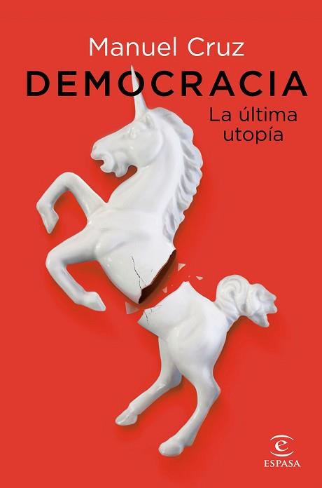 DEMOCRACIA.LA ÚLTIMA UTOPÍA | 9788467063387 | CRUZ,MANUEL | Libreria Geli - Librería Online de Girona - Comprar libros en catalán y castellano
