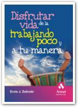 DISFRUTAR DE LA VIDA TRABAJANDO POCO Y A TU MANERA | 9788497352895 | ZELINSKI,ERNIE J. | Libreria Geli - Librería Online de Girona - Comprar libros en catalán y castellano