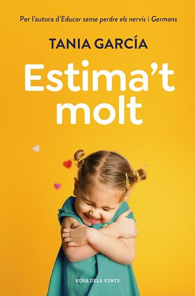 ESTIMA'T MOLT | 9788418062421 | GARCÍA,TANIA | Libreria Geli - Librería Online de Girona - Comprar libros en catalán y castellano