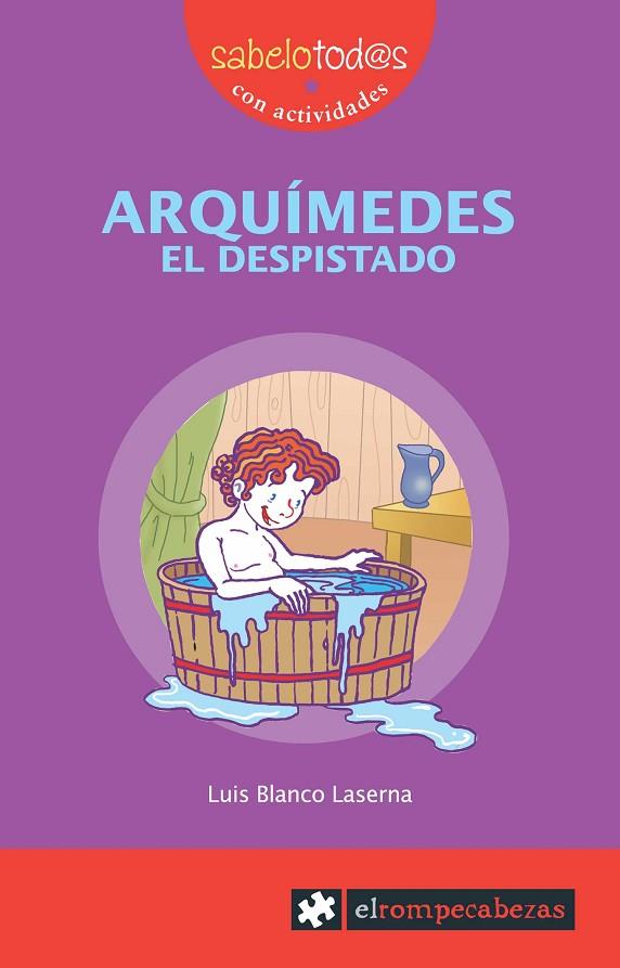 ARQUIMEDES EL DESPISTADO | 9788496751613 | BLANCO LASERNA,LUIS | Llibreria Geli - Llibreria Online de Girona - Comprar llibres en català i castellà
