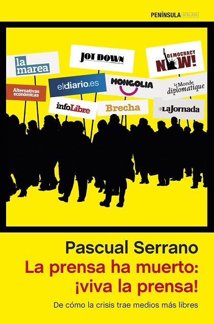 LA PRENSA HA MUERTO: ¡VIVA LA PRENSA! | 9788499423555 | SERRANO,PASCUAL  | Libreria Geli - Librería Online de Girona - Comprar libros en catalán y castellano