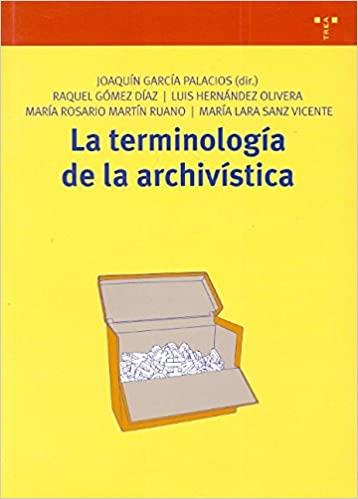 LA TERMINOLOGIA ARCHIVISTICA | 9788497045254 | GARCIA PALACIOS,JOAQUIN | Llibreria Geli - Llibreria Online de Girona - Comprar llibres en català i castellà