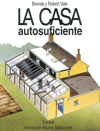 LA CASA AUTOSUFICIENTE | 9788489840263 | VALE,BRENDA/VALE,ROBERT | Llibreria Geli - Llibreria Online de Girona - Comprar llibres en català i castellà