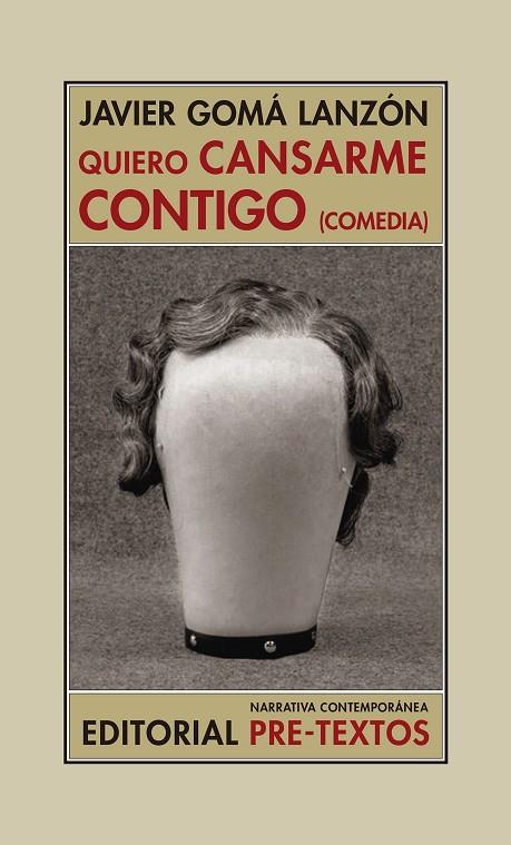 QUIERO CANSARME CONTIGO(COMEDIA) | 9788417830199 | GOMÁ LANZÓN,JAVIER | Libreria Geli - Librería Online de Girona - Comprar libros en catalán y castellano