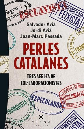 PERLES CATALANES.TRES SEGLES DE COL·LABORACIONISTES | 9788483308738 | AVIÀ,JORDI/AVIÀ,SALVADOR/PASSADA,JOAN-MARC | Llibreria Geli - Llibreria Online de Girona - Comprar llibres en català i castellà