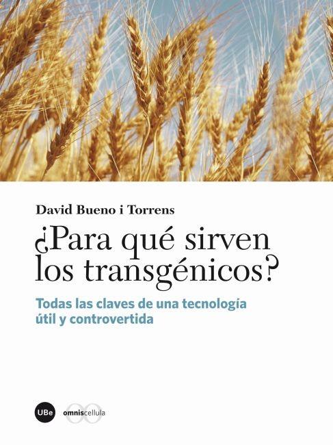 PARA QUE SIRVEN LOS TRANSGENICOS? | 9788447535453 | BUENO,DAVID | Libreria Geli - Librería Online de Girona - Comprar libros en catalán y castellano