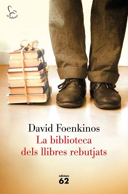 LA BIBLIOTECA DELS LLIBRES REBUTJATS | 9788429775709 | FOENKINOS,DAVID | Libreria Geli - Librería Online de Girona - Comprar libros en catalán y castellano