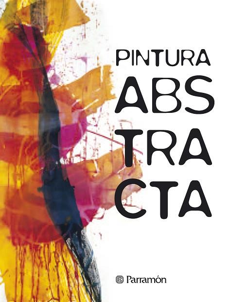 PINTURA ABSTRACTA | 9788434205116 | MARTÍN ROIG, GABRIEL | Libreria Geli - Librería Online de Girona - Comprar libros en catalán y castellano