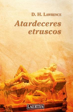 ATARDECERES ETRUSCOS | 9788418292071 | LAWRENCE,D.H. | Llibreria Geli - Llibreria Online de Girona - Comprar llibres en català i castellà