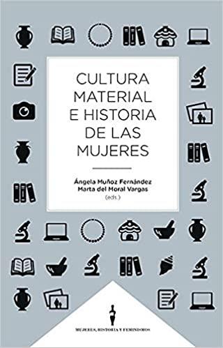 CULTURA MATERIAL E HISTORIA DE LAS MUJERES | 9788490459508 | MUÑOZ FERNÁNDEZ,ÁNGELA | Libreria Geli - Librería Online de Girona - Comprar libros en catalán y castellano