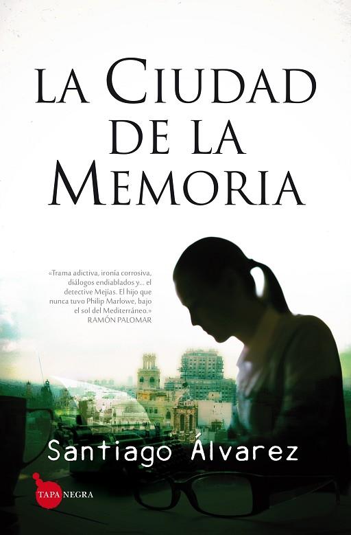 LA CIUDAD DE LA MEMORIA | 9788416100514 | ÁLVAREZ MUÑOZ,JESÚS SANTIAGO | Llibreria Geli - Llibreria Online de Girona - Comprar llibres en català i castellà