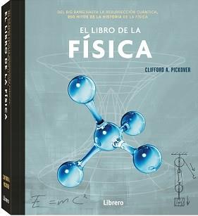 EL LIBRO DE LA FISICA | 9789463596879 | PICKOVER,CLIFFORD A. | Llibreria Geli - Llibreria Online de Girona - Comprar llibres en català i castellà