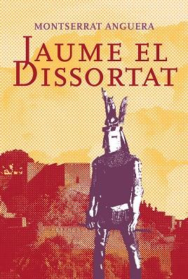 JAUME EL DISSORTAT | 9788498836738 | ANGUERA,MONTSERRAT | Libreria Geli - Librería Online de Girona - Comprar libros en catalán y castellano