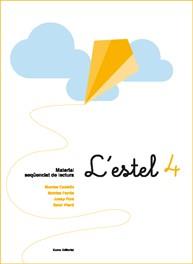 L'ESTEL,4,MATERIAL SEQUENCIAT DE LECTURA | 9788497662598 | MONTSERRAT CASTELLS CLOTA/MONTSERRAT FARRÉS CRESPI/JOSEP FONT ROURA/SALUT VILARÓ ROVIRA | Llibreria Geli - Llibreria Online de Girona - Comprar llibres en català i castellà
