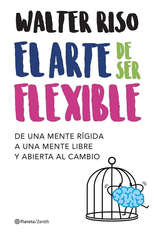 EL ARTE DE SER FLEXIBLE | 9788408206040 | RISO,WALTER | Libreria Geli - Librería Online de Girona - Comprar libros en catalán y castellano