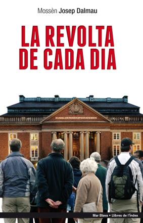 LA REVOLTA DE CADA DIA | 9788494008887 | DALMAU,MOSSEN JOSEP | Llibreria Geli - Llibreria Online de Girona - Comprar llibres en català i castellà