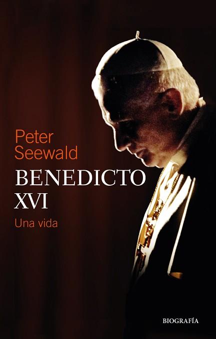 BENEDICTO XVI.UNA VIDA | 9788427144965 | SEEWALD,PETER | Libreria Geli - Librería Online de Girona - Comprar libros en catalán y castellano