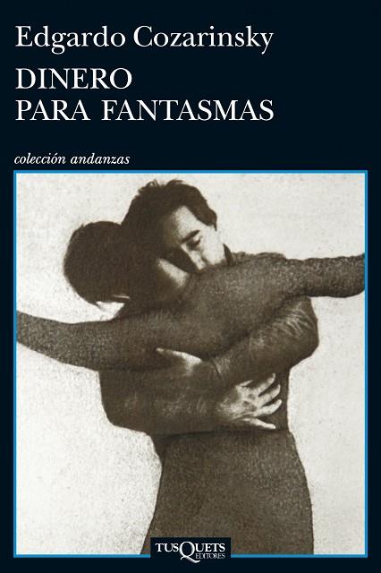 DINERO PARA FANTASMAS | 9788483834831 | COZARINSKY,EDGARDO (1939,BUENOS AIRES) | Libreria Geli - Librería Online de Girona - Comprar libros en catalán y castellano