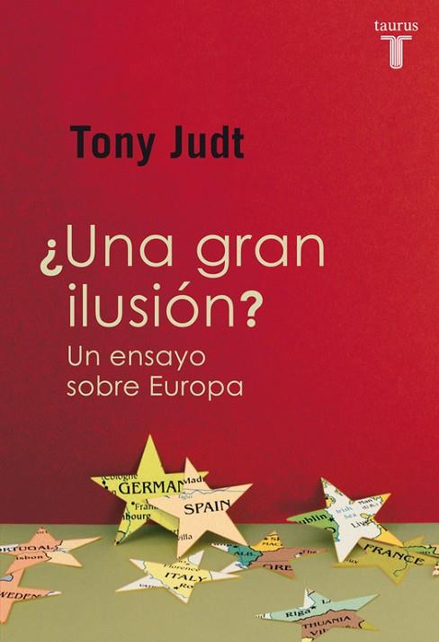 UNA GRAN ILUSIÓN? | 9788430601226 | JUDT,TONY | Libreria Geli - Librería Online de Girona - Comprar libros en catalán y castellano