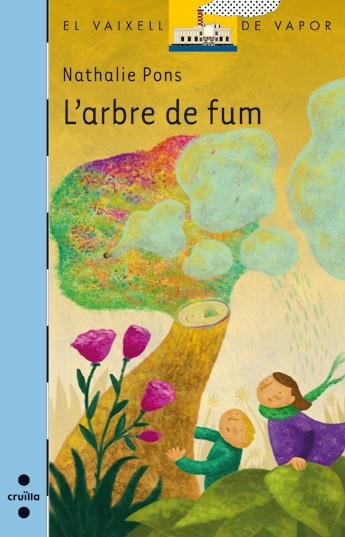 L'ARBRE DE FUM | 9788466136198 | PONS,NATHALIE | Libreria Geli - Librería Online de Girona - Comprar libros en catalán y castellano