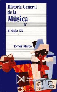 HISTORIA GENERAL DE LA MUSICA-4.EL SIGLO XX | 9788470900938 | MARCO,TOMAS | Llibreria Geli - Llibreria Online de Girona - Comprar llibres en català i castellà