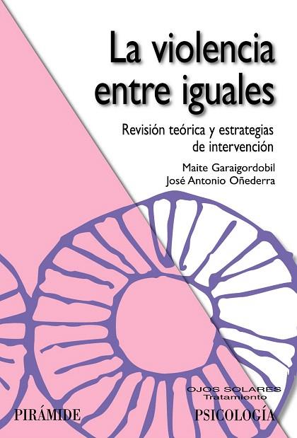 LA VIOLENCIA ENTRE IGUALES | 9788436823486 | GARAIGORDOBIL LANDAZABAL,MAITE/OÑEDERRA,JOSE ANT | Libreria Geli - Librería Online de Girona - Comprar libros en catalán y castellano