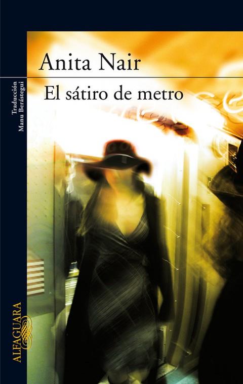 EL SATIRO DEL METRO | 9788420474557 | NAIR,ANITA | Libreria Geli - Librería Online de Girona - Comprar libros en catalán y castellano