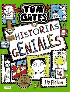 TOM GATES-18.DIEZ HISTORIAS GENIALES | 9788469663462 | PICHON,LIZ | Libreria Geli - Librería Online de Girona - Comprar libros en catalán y castellano