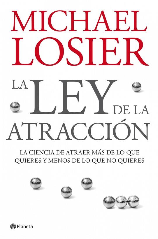 LA LEY DE LA ATRACCION | 9788408076988 | LOSIER,MICHAEL | Libreria Geli - Librería Online de Girona - Comprar libros en catalán y castellano