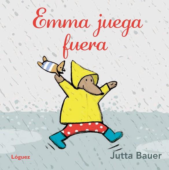 EMMA JUEGA FUERA | 9788494565342 | BAUER,JUTTA | Llibreria Geli - Llibreria Online de Girona - Comprar llibres en català i castellà