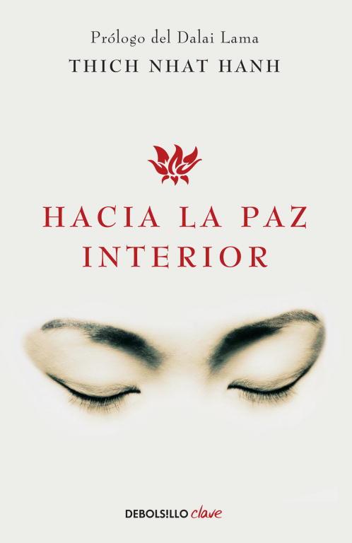 HACIA LA PAZ INTERIOR | 9788499086422 | NHAT HANH,THICH | Libreria Geli - Librería Online de Girona - Comprar libros en catalán y castellano