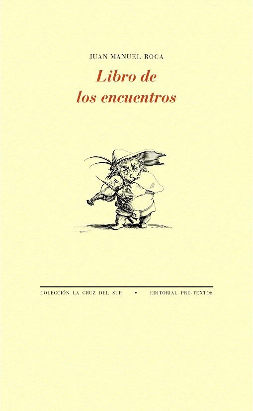 LIBRO DE LOS ENCUENTROS | 9788416906536 | ROCA,JUAN MANUEL | Llibreria Geli - Llibreria Online de Girona - Comprar llibres en català i castellà