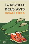 LA REVOLTA DELS AVIS | 9788429755831 | RIERA,IGNASI | Llibreria Geli - Llibreria Online de Girona - Comprar llibres en català i castellà