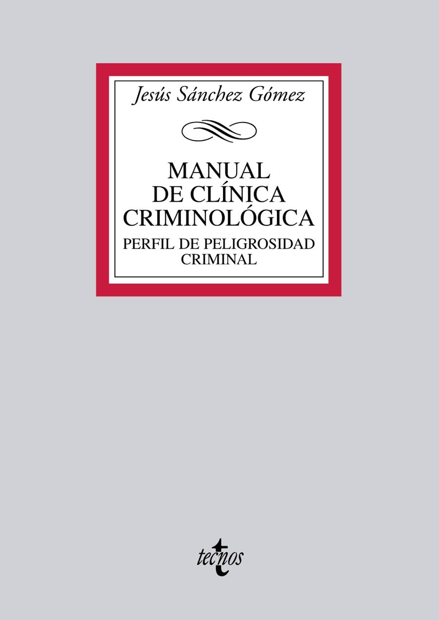 MANUAL DE CLÍNICA CRIMINOLÓGICA.PERFIL DE PELIGROSIDAD CRIMINAL(1ªED/2012) | 9788430954605 | SÁNCHEZ GÓMEZ,JESÚS | Libreria Geli - Librería Online de Girona - Comprar libros en catalán y castellano