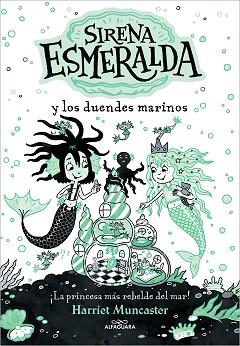SIRENA ESMERALDA Y LOS DUENDES MARINOS (LA SIRENA ESMERALDA 2) | 9788419507112 | MUNCASTER,HARRIET | Libreria Geli - Librería Online de Girona - Comprar libros en catalán y castellano