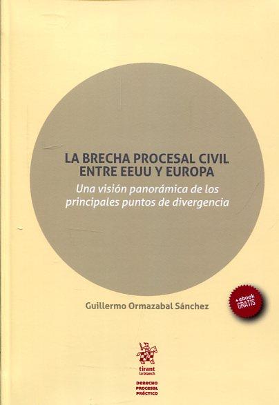 LA BRECHA PROCESAL CIVIL ENTRE EEUU Y EUROPA | 9788491196785 | ORMAZABAL SÁNCHEZ, GUILLERMO | Llibreria Geli - Llibreria Online de Girona - Comprar llibres en català i castellà