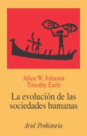 LA EVOLUCION DE LAS SOCIEDADES HUMANAS | 9788434466951 | JOHNSON,ALLEN W./EARLE,TIMOTHY | Libreria Geli - Librería Online de Girona - Comprar libros en catalán y castellano